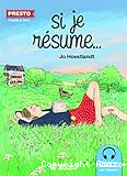 Si je r&eacute;sume...