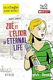 Zo&eacute; et l'&eacute;lixir of eternal life