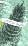 La M&eacute;moire de Babel