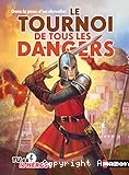 Le tournoi de tous les dangers