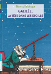 Galilée, la tête dans les étoiles